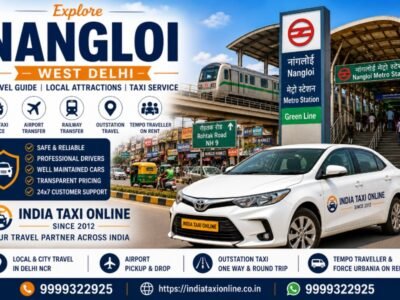 Nangloi in West Delhi featuring Delhi Metro Green Line, local markets and reliable taxi services by India Taxi Online.