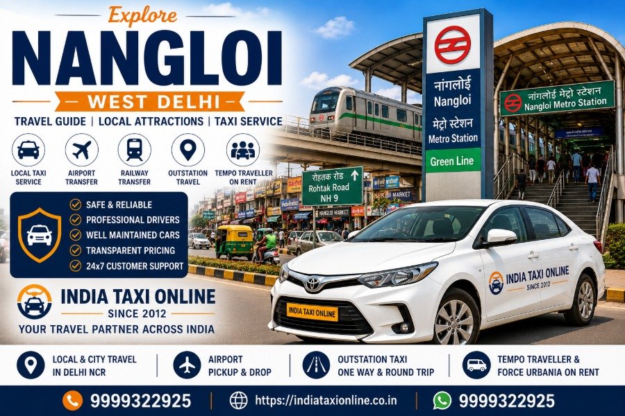 Nangloi in West Delhi featuring Delhi Metro Green Line, local markets and reliable taxi services by India Taxi Online.