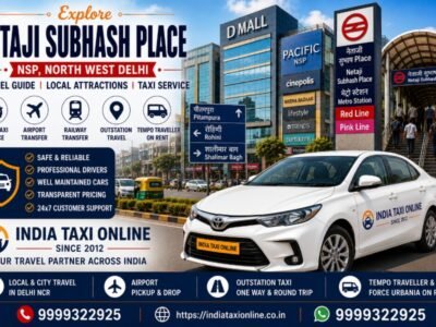 Netaji Subhash Place (NSP) in North West Delhi featuring shopping malls, Metro connectivity and reliable taxi services by India Taxi Online.