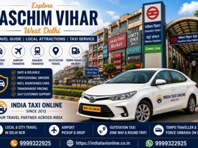Paschim Vihar in West Delhi featuring metro connectivity, shopping centres and reliable taxi services by India Taxi Online.