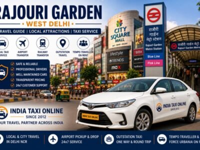 Rajouri Garden in West Delhi featuring premium shopping, metro connectivity and reliable taxi services by India Taxi Online.