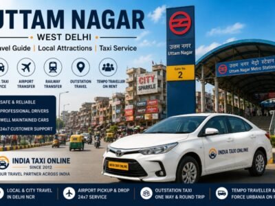 Uttam Nagar West Delhi Travel Guide View of Uttam Nagar in West Delhi showing metro connectivity, shopping markets and reliable taxi services by India Taxi Online.