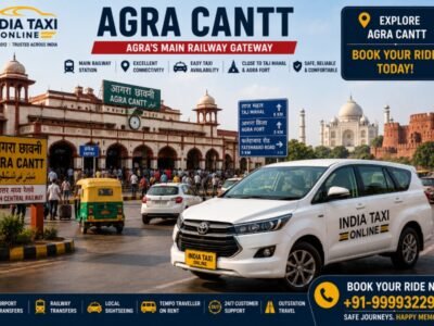 Agra Cantt Taxi Service & Railway Station Guide Explore Agra Cantt, Agra's main railway hub, with Taj Mahal access, nearby attractions, transport options, travel tips and reliable taxi services.