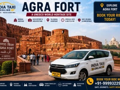 Agra Fort Agra with Taj Mahal and India Taxi Online taxi