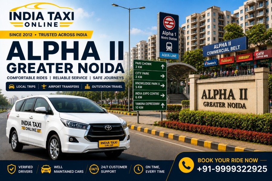 Alpha II Greater Noida residential sector with India Taxi Online taxi