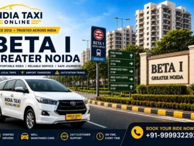 Beta I Greater Noida residential sector with India Taxi Online taxi