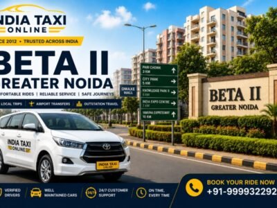Beta II Greater Noida residential sector with India Taxi Online taxi