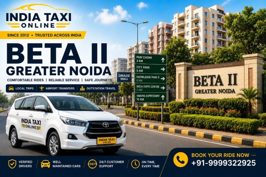 Beta II Greater Noida residential sector with India Taxi Online taxi