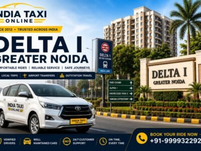 Delta I Greater Noida Taxi Service Delta I Greater Noida residential sector with India Taxi Online taxi