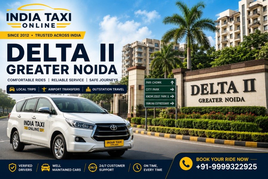 Delta II Greater Noida residential sector with India Taxi Online taxi