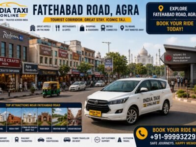 Fatehabad Road Agra Taxi Service & Travel Guide Fatehabad Road Agra with Taj Mahal, hotels and India Taxi Online taxi