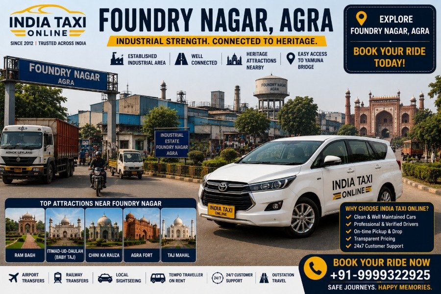 Foundry Nagar Agra industrial area with India Taxi Online taxi
