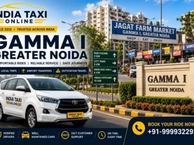 Gamma I Greater Noida Taxi Service Gamma I Greater Noida and Jagat Farm with India Taxi Online taxi