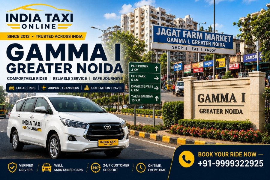 Gamma I Greater Noida and Jagat Farm with India Taxi Online taxi