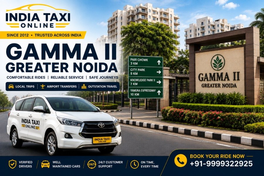 Gamma II Greater Noida residential locality with India Taxi Online taxi