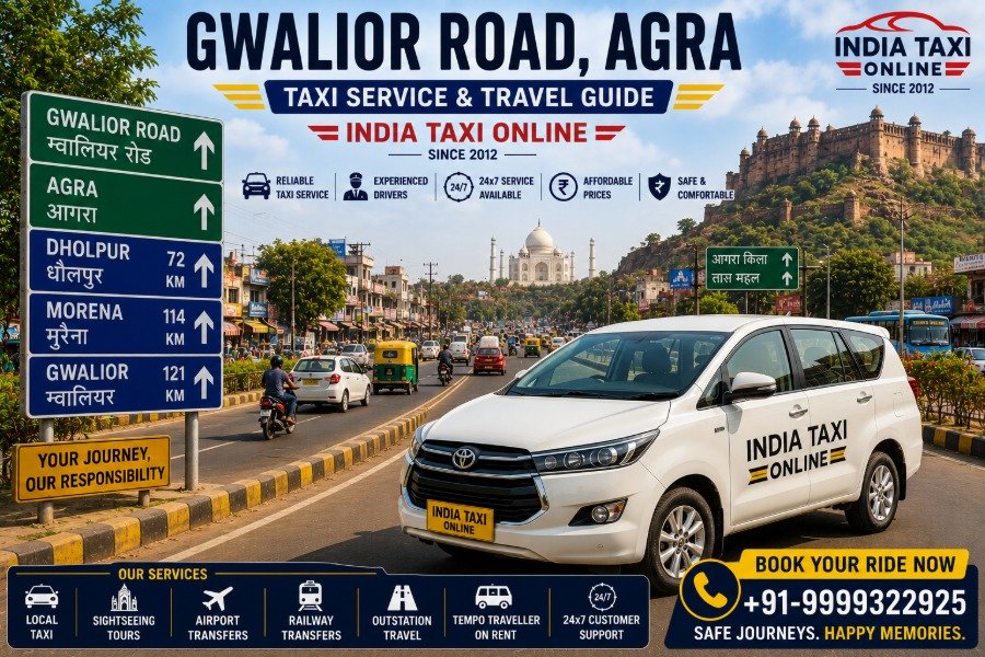 Gwalior Road Agra with India Taxi Online taxi service