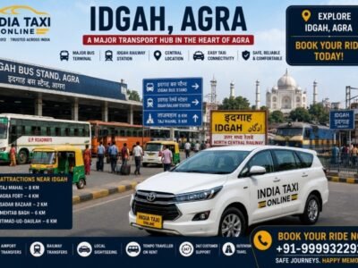 Idgah Agra bus stand and railway area with India Taxi Online taxi service
