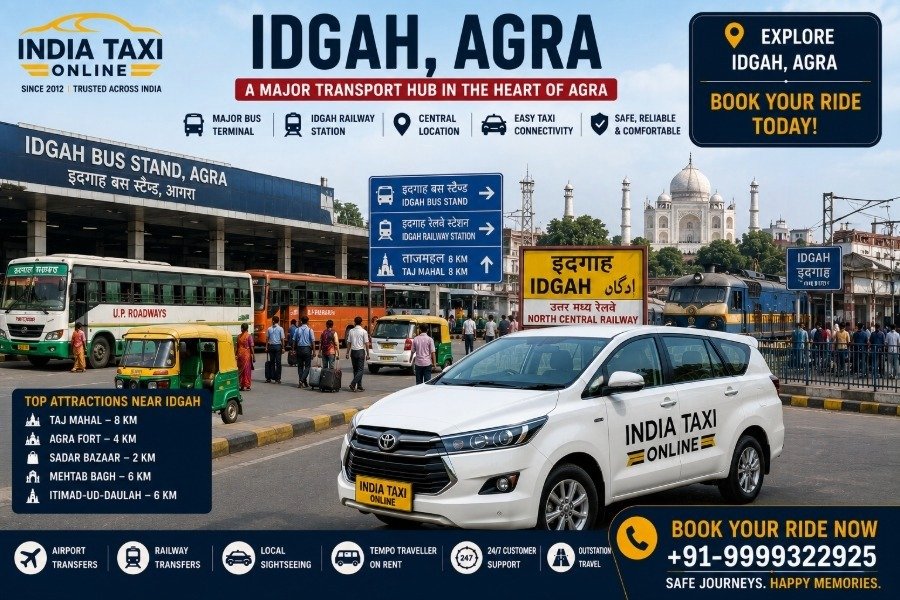 Idgah Agra bus stand and railway area with India Taxi Online taxi service