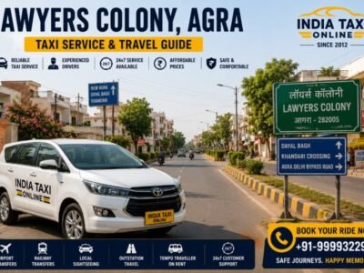 Lawyers Colony Agra road with India Taxi Online taxi service