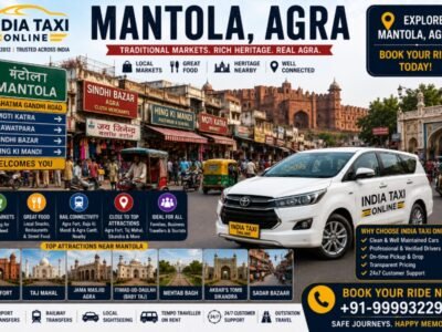 Mantola Agra market with India Taxi Online taxi service