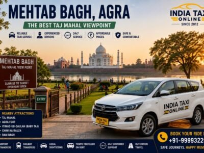 Mehtab Bagh Agra with Taj Mahal view and India Taxi Online taxi service