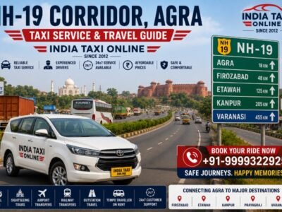 NH-19 Agra Taxi Service & Highway Travel Guide NH-19 corridor in Agra with India Taxi Online taxi service