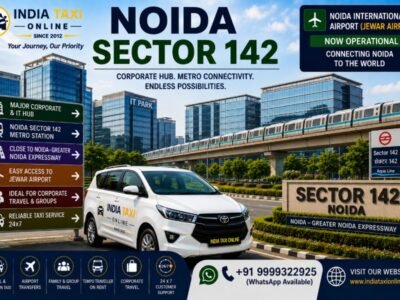 Noida Sector 142 Taxi Service – Corporate Hub & Expressway Connectivity Noida Sector 142 with modern corporate offices, Aqua Line Metro, Expressway road and chauffeur-driven taxi