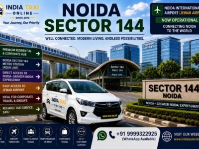 Noida Sector 144 Taxi Service – Expressway & Metro Connectivity Noida Sector 144 with modern corporate buildings, Aqua Line Metro, Expressway road and chauffeur-driven taxi