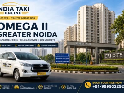 Omega II Greater Noida residential area and taxi service