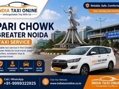 Pari Chowk Greater Noida Taxi Service – India Taxi Online India Taxi Online taxi service at Pari Chowk Greater Noida