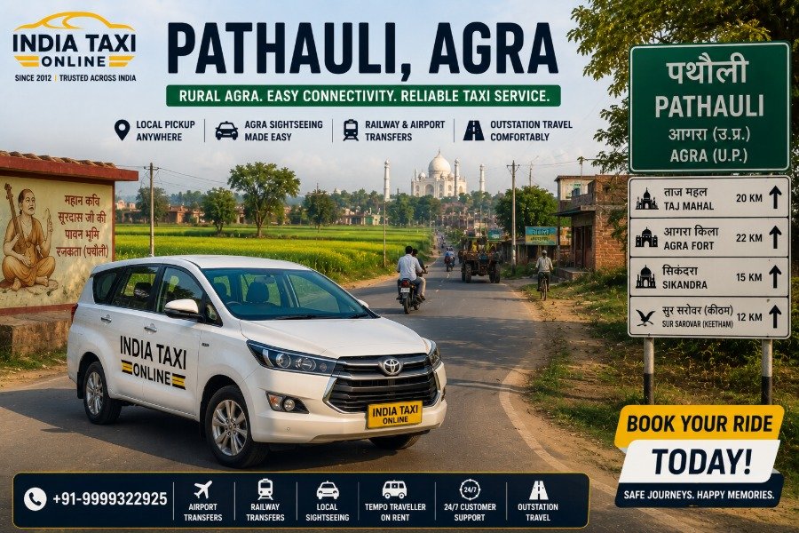 Pathauli Agra rural road with India Taxi Online taxi service
