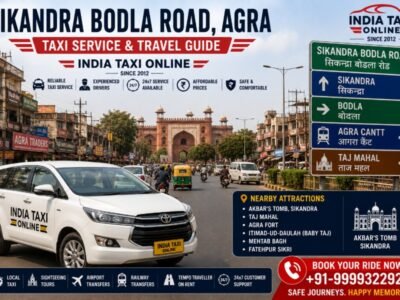 Sikandra Bodla Road Agra Taxi Service & Travel Guide Sikandra Bodla Road Agra with India Taxi Online taxi service
