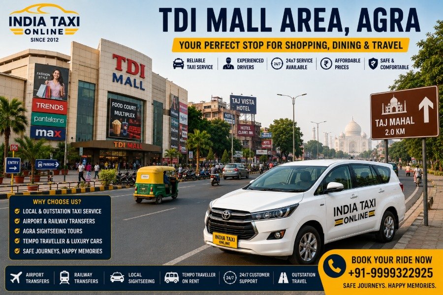 TDI Mall Area Agra on Fatehabad Road with India Taxi Online taxi service