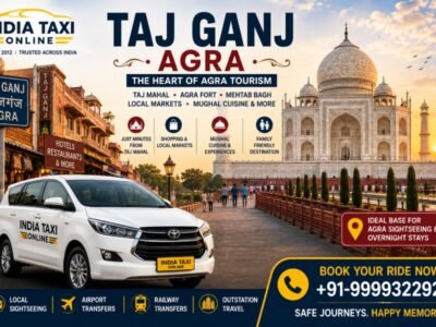 Taj Ganj Agra Taxi Service India Taxi Online taxi near Taj Mahal in Taj Ganj Agra