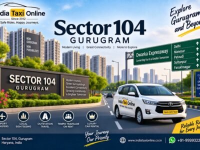 Sector 104 Gurugram Travel Guide Sector 104 Gurugram with modern residential development, landscaped roads and Dwarka Expressway connectivity
