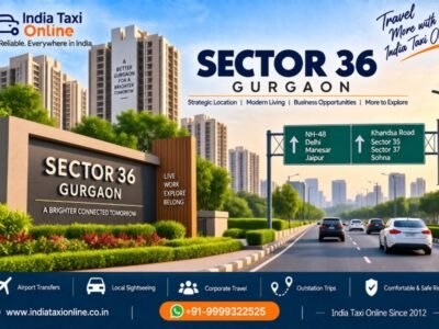 Sector 36 Gurgaon with modern residential buildings, Khandsa Road and NH-48 connectivity