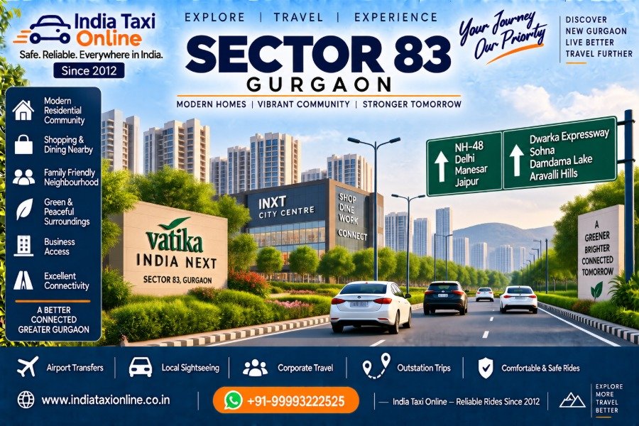 Sector 83 Gurgaon with modern residential communities, NH-48 connectivity and India Taxi Online