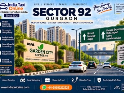 Sector 92 Gurgaon road, DLF Garden City and India Taxi Online taxi service