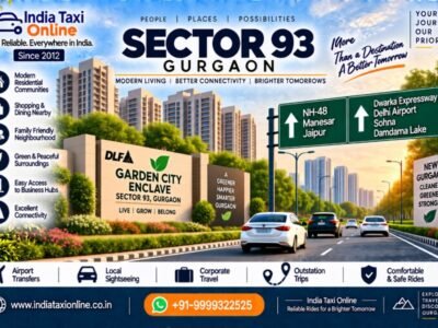 Sector 93 Gurgaon – New Gurugram Travel & Taxi Guide Sector 93 Gurgaon road, DLF Garden City Enclave and India Taxi Online taxi service