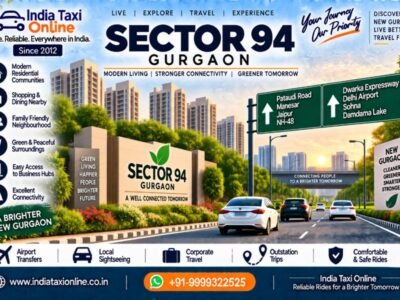 Sector 94 Gurgaon road, New Gurugram residential area and India Taxi Online taxi service